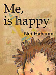 Nei Hatsumi (Author), Yoyo Nohara (Translator) "Me, is happy" [Kindle Edition] Cover Art