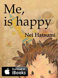 Nei Hatsumi (Author), Yoyo Nohara (Translator) "Me, is happy" [iBooks Edition] Cover Art